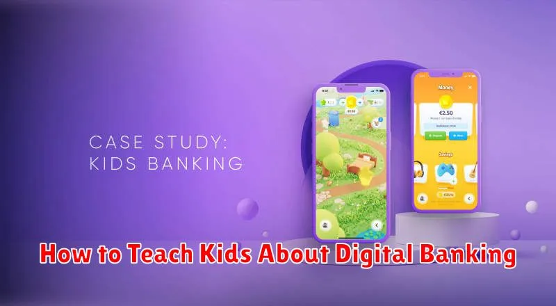 How to Teach Kids About Digital Banking
