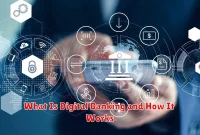 What Is Digital Banking and How It Works